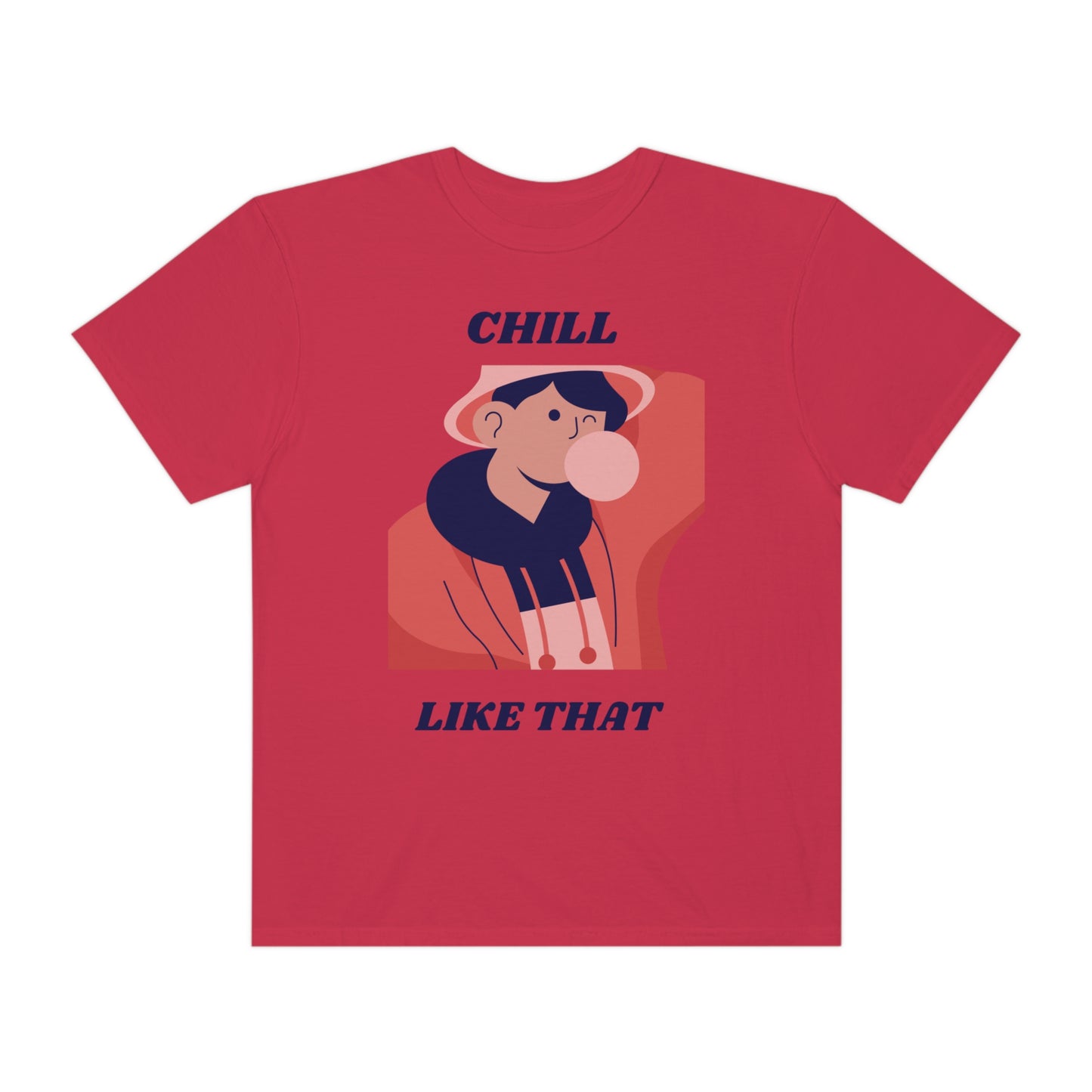 Chill Like That T-shirt