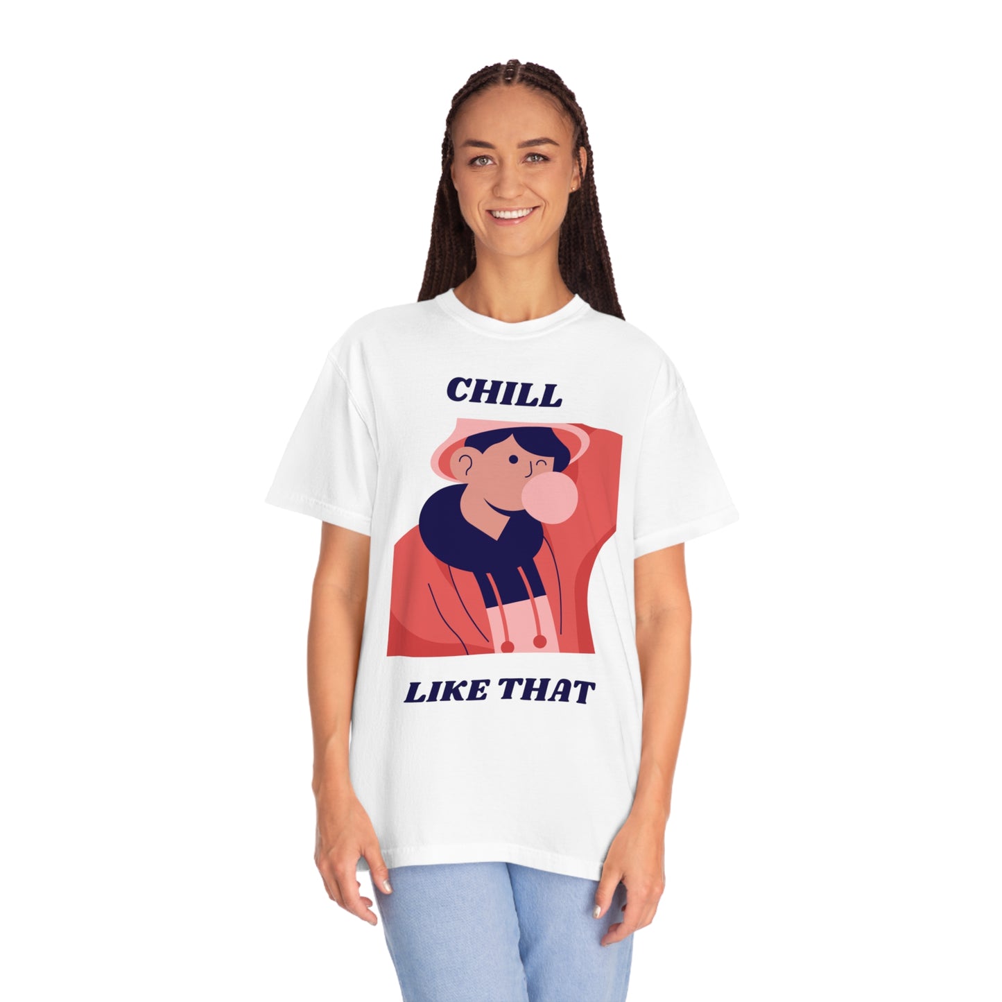 Chill Like That T-shirt
