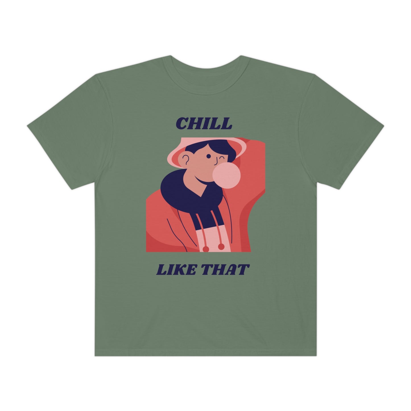 Chill Like That T-shirt