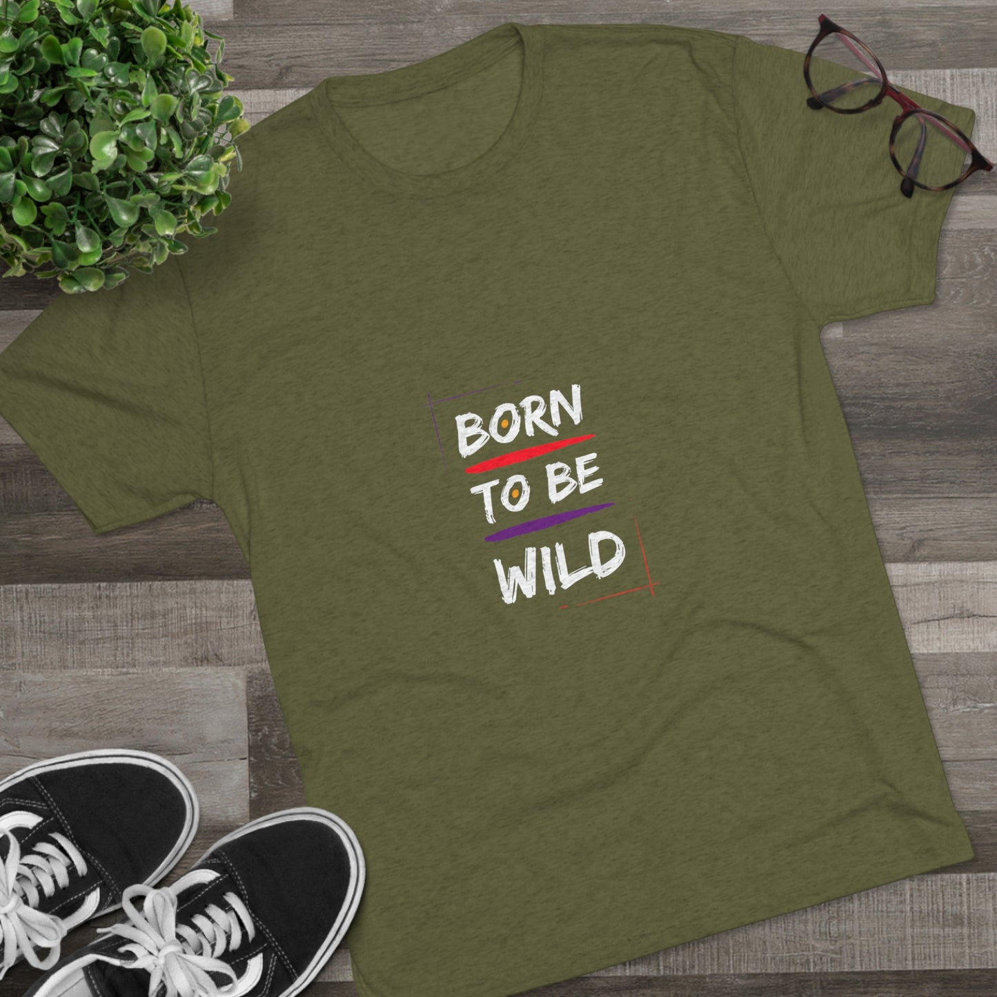 "Born to be Wild" Tri Blend T-Shirt