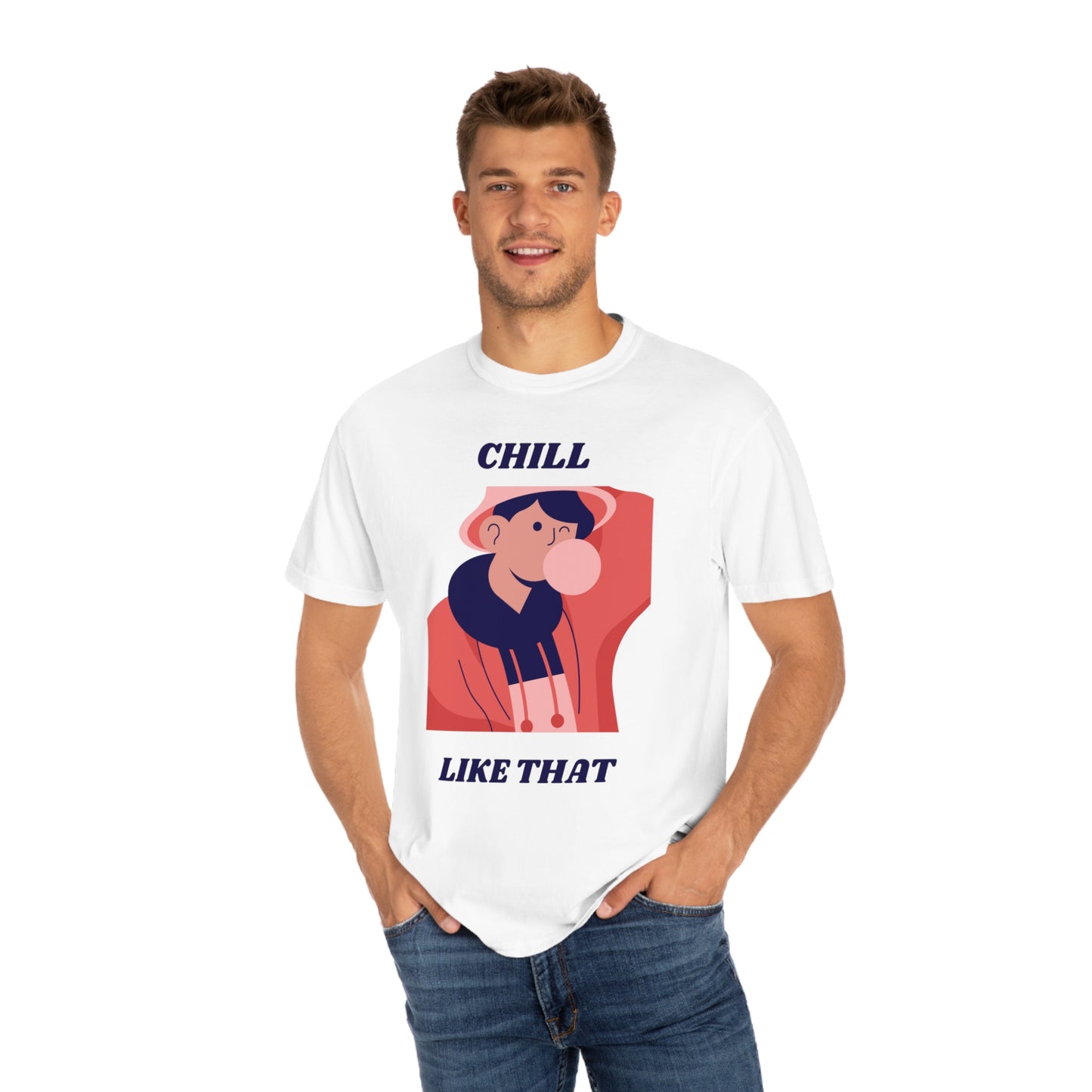 Chill Like That T-shirt