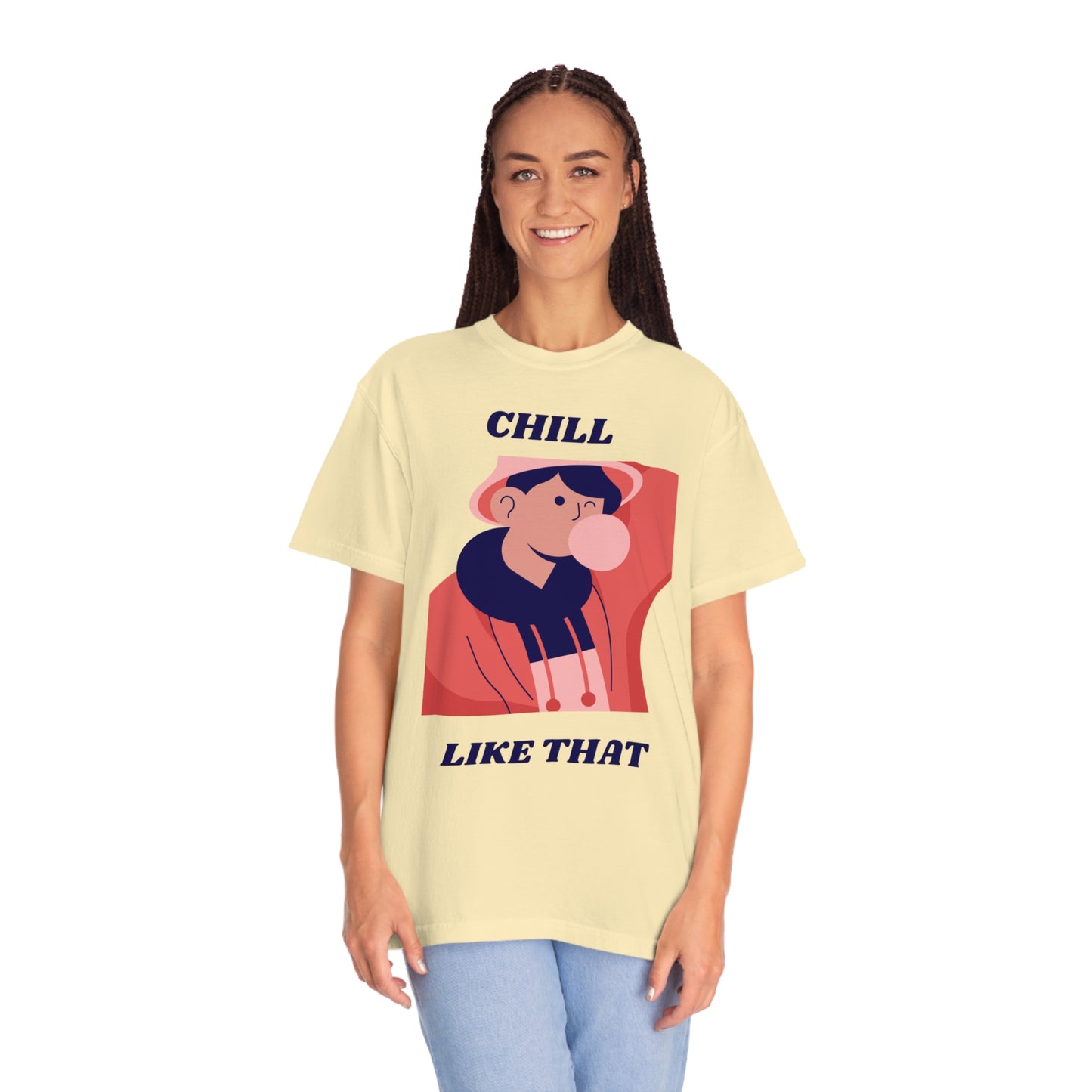 Chill Like That T-shirt