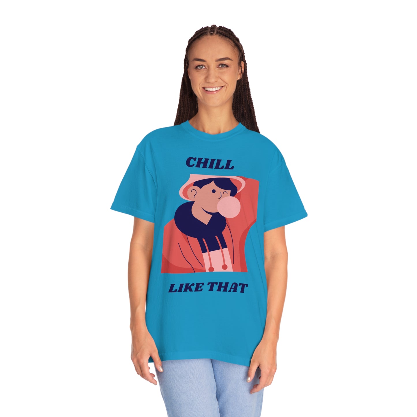 Chill Like That T-shirt