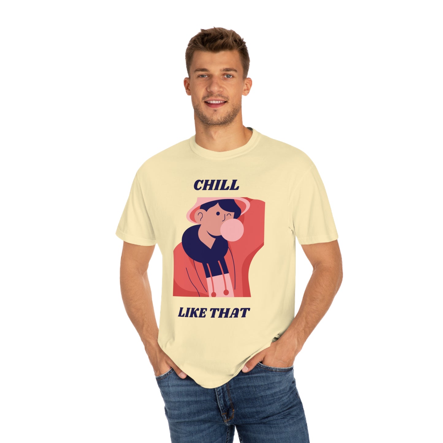 Chill Like That T-shirt