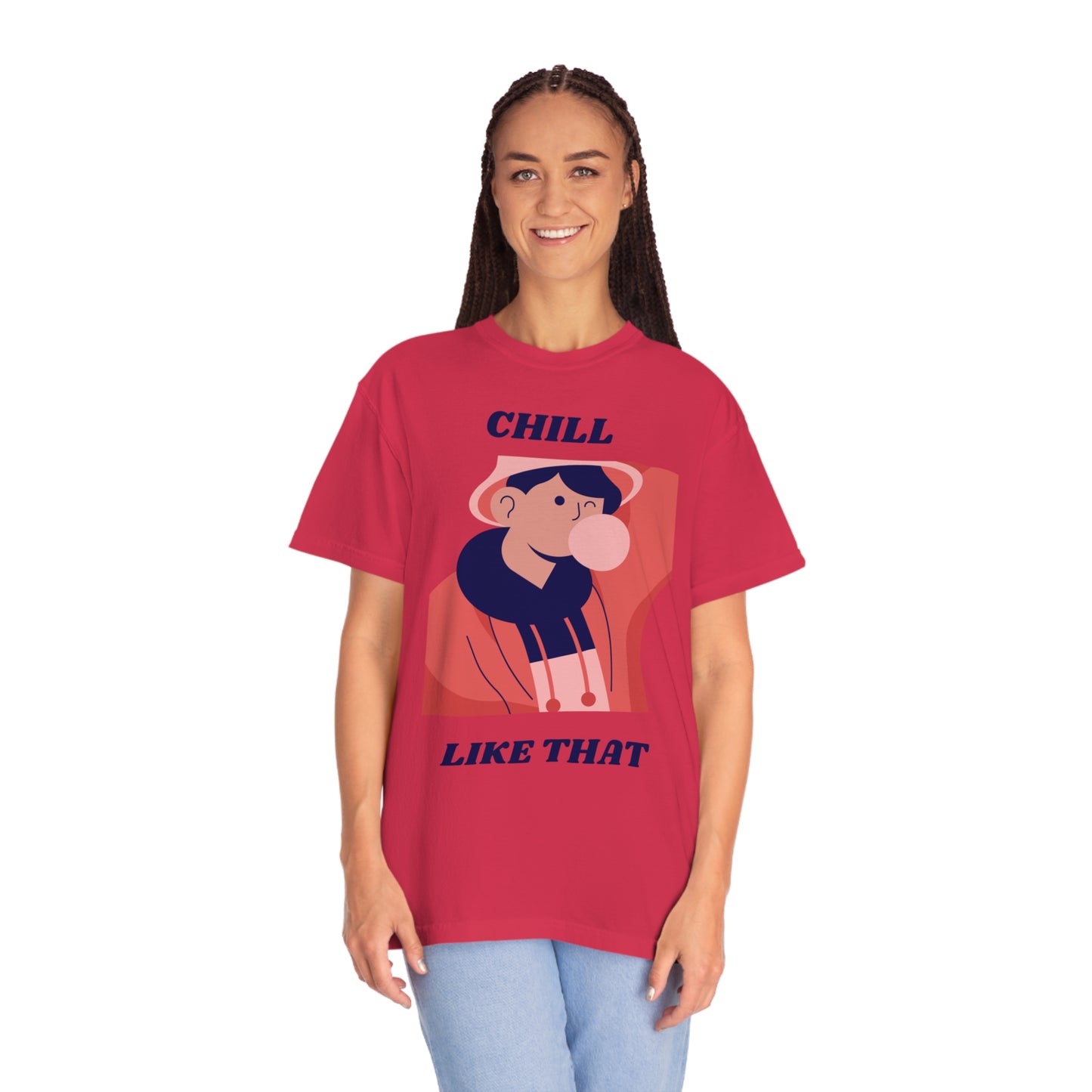 Chill Like That T-shirt