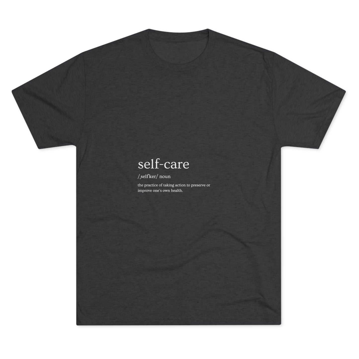 Unisex Tri-Blend Crew Tee "Self Care"