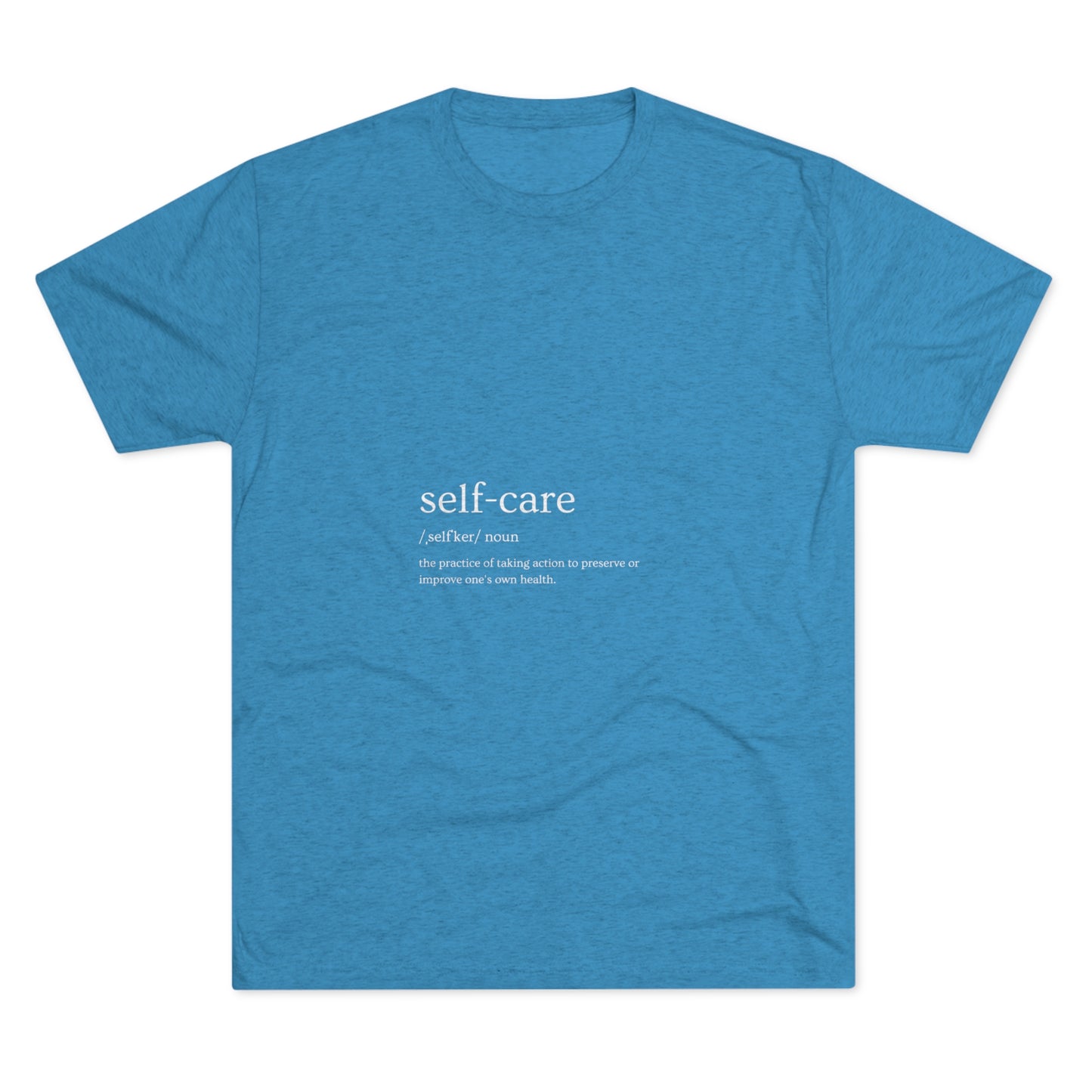 Unisex Tri-Blend Crew Tee "Self Care"