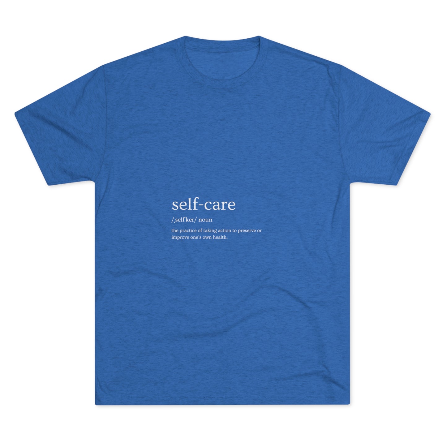 Unisex Tri-Blend Crew Tee "Self Care"